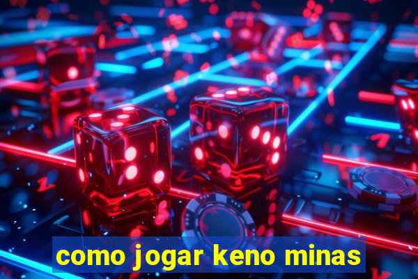 como jogar keno minas